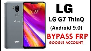 LG G7 ThinQ Android 9 FRPGoogle Lock Bypass Without PC  No Talkback  New Method [upl. by Akinnej]