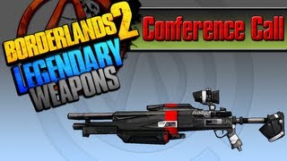 BORDERLANDS 2  Conference Call Legendary Weapons Guide [upl. by Nissensohn]