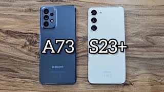 Samsung Galaxy A73 vs Samsung Galaxy S23 [upl. by Gil]