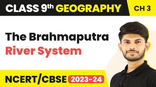 Class 9 Geography Chapter 3  The Brahmaputra River System  Drainage [upl. by Sigismundo]