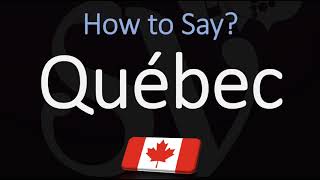 How to Pronounce Québec CORRECTLY French amp English Pronunciation [upl. by Penrose739]