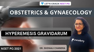 Hyperemesis Gravidarum  Case Scenario  NEET PG 2021  Dr Shonali Chandra [upl. by Adirf]