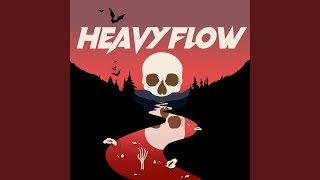 Heavy Flow [upl. by Akinert]