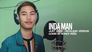 Inda Man Just Once  Bicolano Version  James Ingram Cover by Nonoy Peña [upl. by Jeanie]