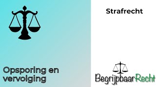 Strafprocesrecht opsporing en vervolging [upl. by Amaso]