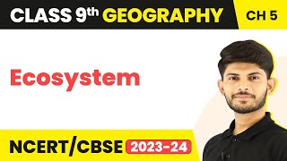 Ecosystem  Natural Vegetation amp Wildlife Chapter 5  Class 9 SST Geography  CBSENCERT [upl. by Arded]