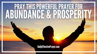 Prayer For Abundance and Prosperity  Most Powerful Abundance Prayers [upl. by Derfniw660]