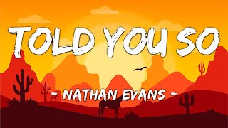 1 HOUR LOOP Told You So  Nathan Evans Lyrics [upl. by Lerat]