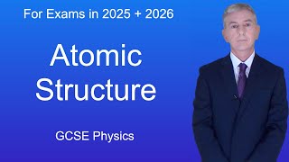 GCSE Physics Revision quotAtomic Structurequot [upl. by Brocklin]