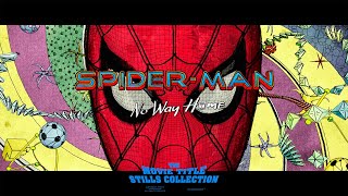 SpiderMan No Way Home 2021 title sequence [upl. by Sumaes]