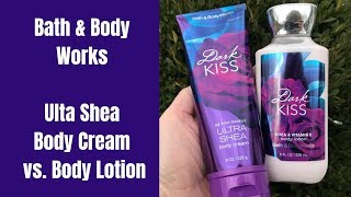 Bath amp Body Works Ultra Shea Body Cream vs Body Lotion Whats the difference [upl. by Maier]