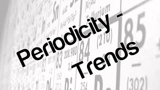 Periodicity  trends [upl. by Wilhide884]