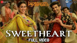 SWEETHEART HAI SONG  Kedarnath  Sushant Singh Rajput  Sara Ali Khan  Dev Negi  G9 Cinema [upl. by Cowey427]