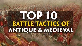 TOP 10 Battle Tactics of Antiquity and Medieval [upl. by Rene]