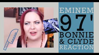 Eminem  97 Bonnie amp Clyde  REACTION [upl. by Nyleimaj]