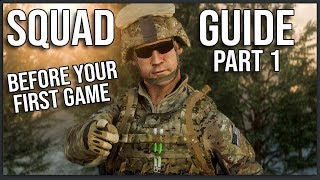 THE ULTIMATE BEGINNERS GUIDE TO SQUAD Part 1 Before Your First Game [upl. by Hammer]