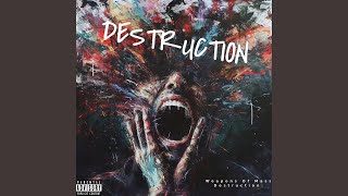 Destruction feat Jeffrey La Plaga [upl. by Esyle]