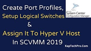 How To Create Port Profiles In SCVMM Create Logical Switches [upl. by Folsom]