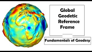 Global Geodetic Reference Frame [upl. by Abita400]