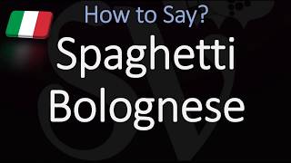 How to Pronounce Spaghetti Bolognese CORRECTLY Italian Pronunciation [upl. by Erdnaek]