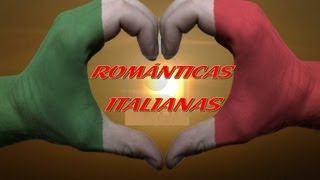 Románticos en Español  Cantantes Italianos [upl. by Pfister646]