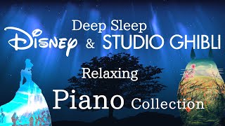 Disney amp Studio Ghibli Deep Sleep Piano CollectionNo Midroll Ads [upl. by Lionello]