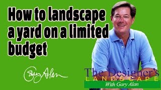 How to Landscape a Yard on a Limited Budget Designers Landscape602 [upl. by Azial227]