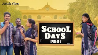 School days episode 1  ashok vibes  Telugu comedy short film  shortfilm [upl. by Haiasi823]