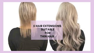 TOP 5 EXTENSIONS FOR THIN HAIR [upl. by Sinnoda697]