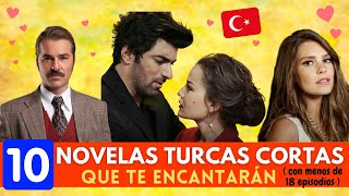 10 NOVELAS TURCAS CORTAS 🇹🇷 que te ENCANTARÁN 😍❤️ [upl. by Quenna685]