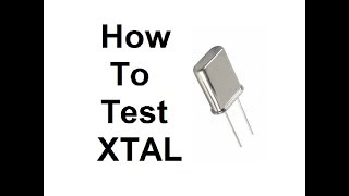 How to test a Crystal XTAL using Oscilloscope and Function generator [upl. by Perrie]