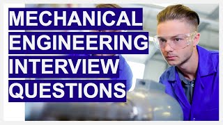 MECHANICAL ENGINEERING INTERVIEW QUESTIONS amp ANSWERS [upl. by Aenil]