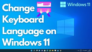 How To Change Keyboard Language on Windows 11  How To Change Keyboard Language [upl. by Anileme123]