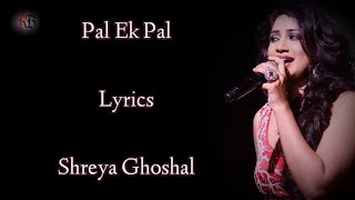 Pal Ek Pal Lyrics  Shreya Ghoshal  Jalebi song  pal Full song  RB Lyrics [upl. by Lyssa]