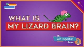 What Is My Lizard Brain  SelfRegulation Lesson 3 [upl. by Novak]