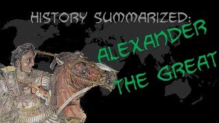 History Summarized Alexander the Great [upl. by Niffirg]