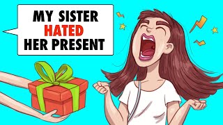 My Spoiled Sister Hated Her Birthday Present Until She Learned The Sad Truth [upl. by Akela]