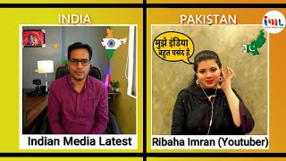 Pakistani YouTuber Ribaha Imran’s interview  India vs Pakistan [upl. by Bryan961]