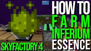 HOW TO MAKE INFERIUM ESSENCE FARM Automatic Production  SKYFACTORY 4 [upl. by Essila]