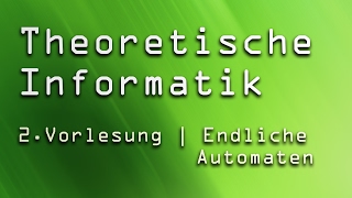 2 Vorlesung Theoretische Informatik TI  Endliche Automaten [upl. by Marjory564]