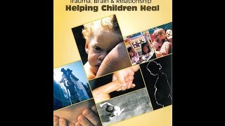 Trauma Brain amp Relationship Helping Children Heal [upl. by Ayhtak]