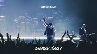 Tauren Wells  Known Live Official Audio [upl. by Cassandre]