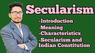 secularism what is secularismits essential characteristics secularism and indian constitution [upl. by Hanleigh446]