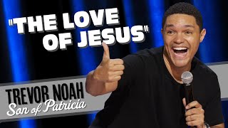 quotThe Love Of Jesusquot  TREVOR NOAH from Son Of Patricia on Netflix [upl. by Bunni]