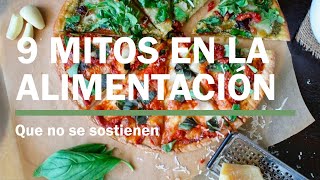 9 MITOS EN ALIMENTACION [upl. by Pepi375]