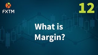 What Is Margin  FXTM Learn Forex in 60 Seconds [upl. by Centonze]