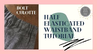 Two ways to sew a half elasticated waistband Tutorial for the Bolt Culottes from Make With Mandi [upl. by Seagrave]