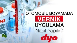 Otomobil Boyamada Vernik Uygulaması Nasıl Yapılır  Dyo Oto Tamir Boyaları [upl. by Errised]