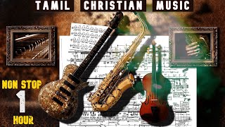 Tamil Christian Instrumental Music  NONSTOP  Christian BGM Tracks Tamil Christian Traditional Song [upl. by Ivie]