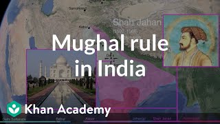 Mughal rule in India  1450  Present  World History  Khan Academy [upl. by Zachar]